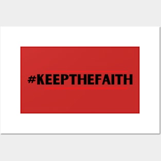 #KEEPTHEFAITH Posters and Art